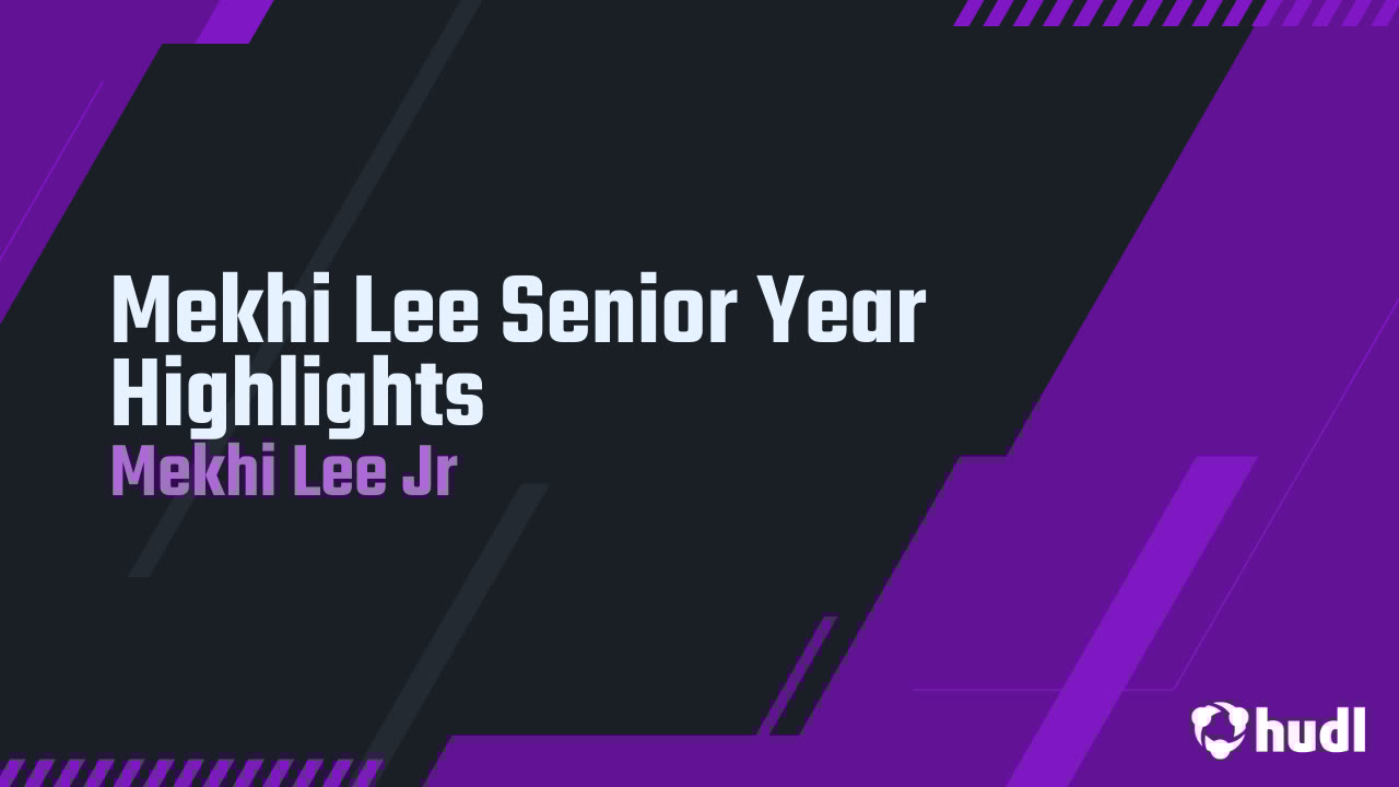 Bug2different's tweet card. Mekhi Lee Senior Year Highlights