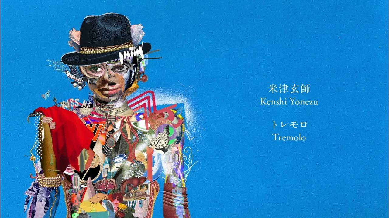 aymbb418's tweet card. 米津玄師 / Kenshi Yonezu - トレモロ / Tremolo [Audio]