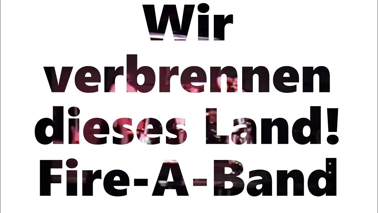 FireABand1's tweet card. Fire-A-Band Wir verbrennen dieses Land - Live!