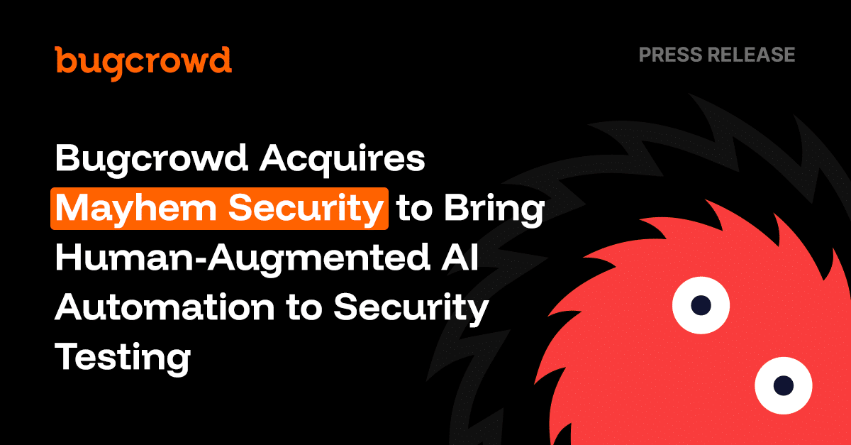 Bugcrowd's tweet card. Bugcrowd announced the acquisition of Mayhem Security, a pioneer in AI offensive security founded by some of the world’s most elite hackers, to advance the next generation of humans-in-the-loop,...
