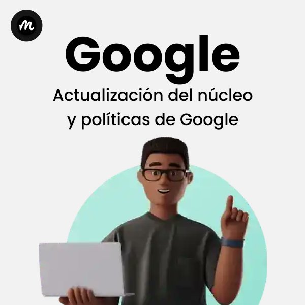 Miguel_Puma's tweet card. Conoce los cambios más recientes en la actualización del núcleo de Google y sus políticas de spam para mejorar tu posicionamiento web