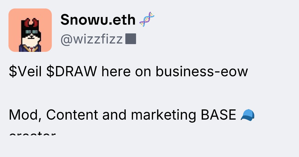 springrolldoes's tweet card. Snowu.eth 🧬 (@wizzfizz) • Base App