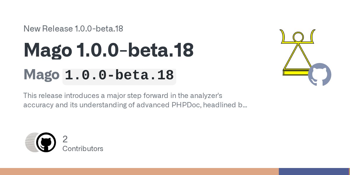 azjezz's tweet card. Mago 1.0.0-beta.18 This release introduces a major step forward in the analyzer's accuracy and its understanding of advanced PHPDoc, headlined by full support for property assertions. We've...