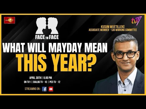 kanchana_ipe_sl's tweet card. Face To Face | Kusum Wijetilleke | What Will Mayday Mean This Year |...