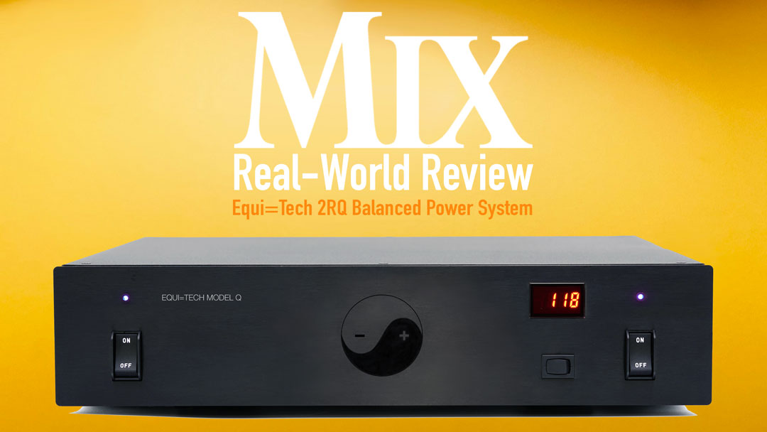 Mix_Magazine's tweet card. By Barry Rudolph. Equi=Tech has created a simple way to clean up and stabilize home studio electronics with its new 2RQ.