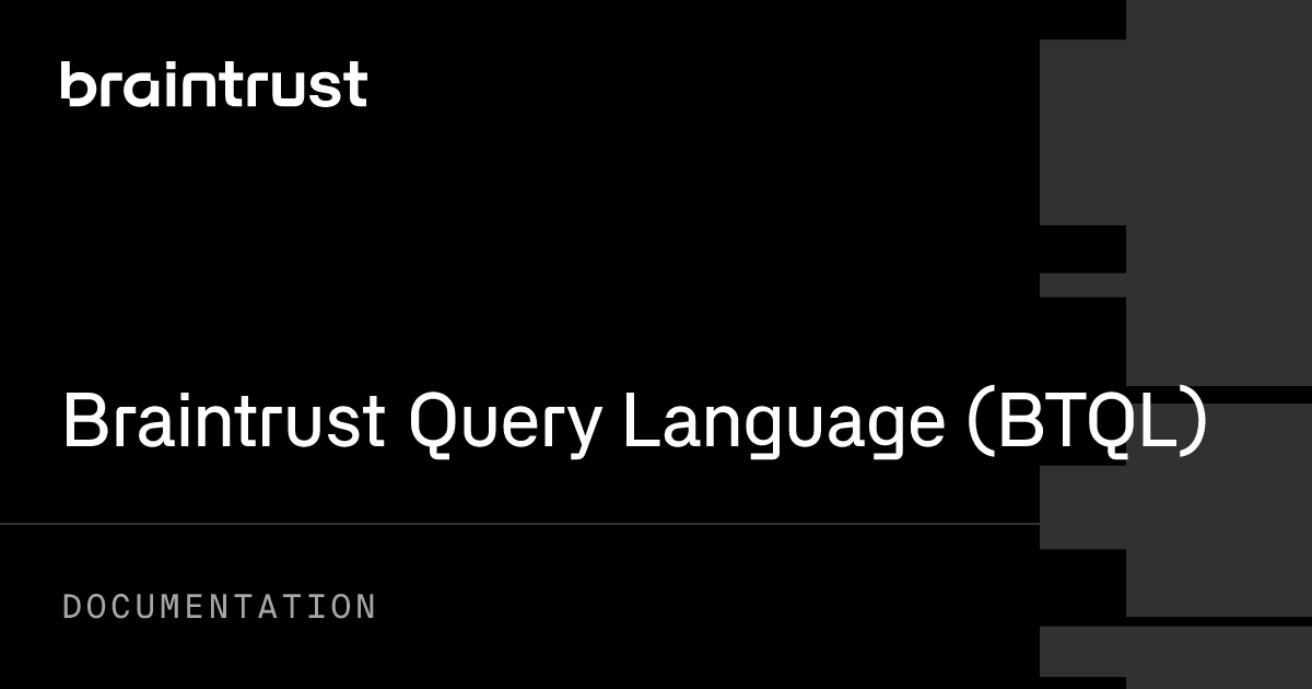 ankrgyl's tweet card. Braintrust Query Language (BTQL) - Braintrust