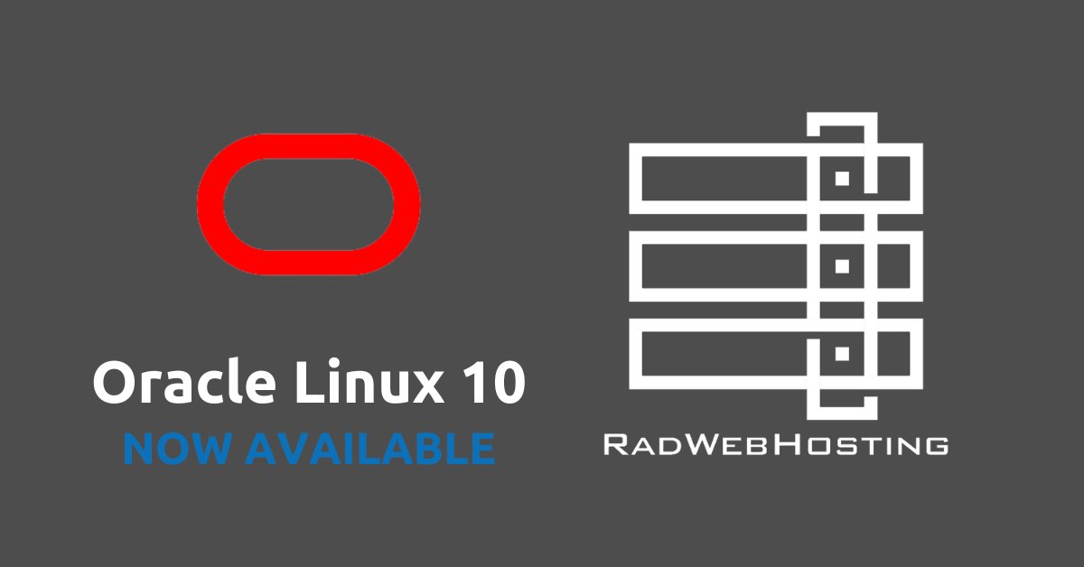 RadWebHosting's tweet card. We're proud to announce Oracle Linux 10 now available for VPS servers. Users now have additional Operating System choices to use with Oracle Linux VPS servers. This template is available for immedi...