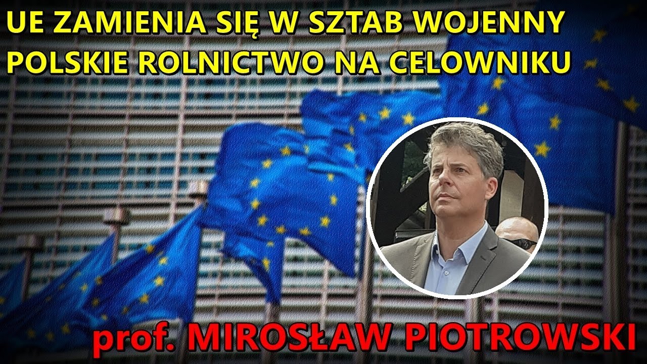 mir_piotrowski's tweet card. UE zamienia się w sztab wojenny; polskie rolnictwo na celowniku -...