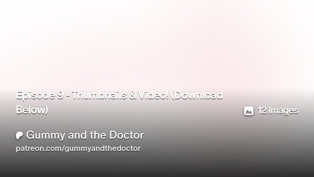 Gum_and_Doc's tweet card. Get more from Gummy and the Doctor on Patreon