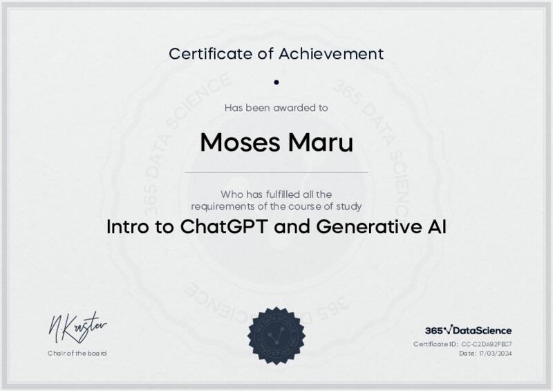 Kiruthu_maru's tweet card. Moses Maru has been certified in Intro to ChatGPT and Generative AI by 365 Data Science in March 2024.