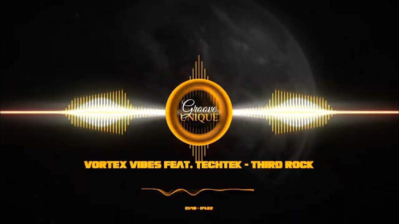 groove_unique's tweet card. Vortex Vibes feat. Techtek - Third Rock