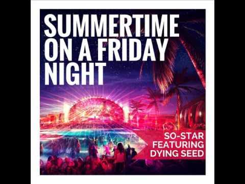 SoStarMusic's tweet card. Summertime On a Friday Night ~ So-Star ft. Dying Seed (Out Now - 1st...