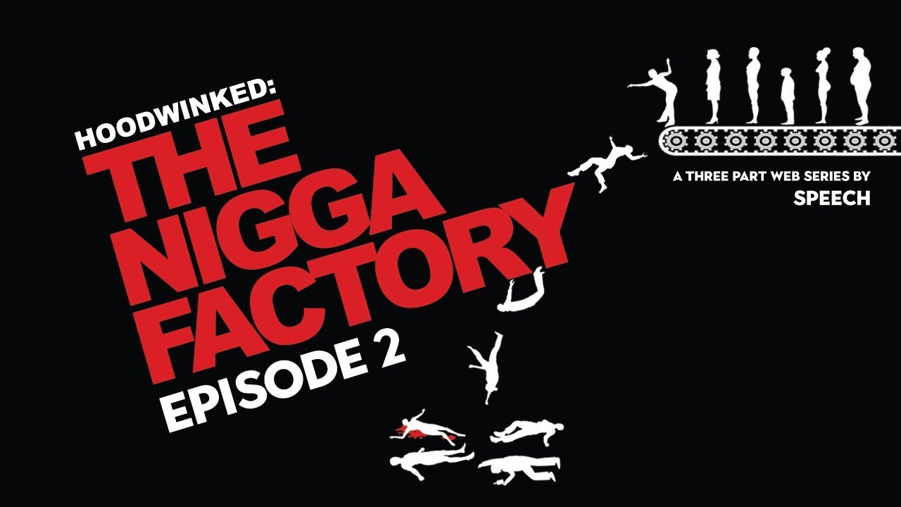 Intensity7x's tweet card. The NI#@A Factory Pt. 2 SPEECH'S MINI DOCUMENTARY SERIES #TheNiggaF...
