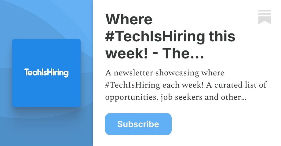 TechIsHiring's tweet card. A newsletter showcasing where #TechIsHiring each week! A curated list of opportunities, job seekers and other information posted to #TechIsHiring each week! Click to read Where #TechIsHiring this...