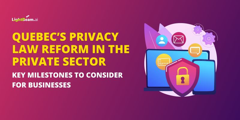 LightBeamAI's tweet card. 👉🏼 Qᴜᴇ́ʙᴇᴄ Pʀɪᴠᴀᴄʏ Lᴀᴡ Rᴇғᴏʀᴍ ɪɴ ᴛʜᴇ Pʀɪᴠᴀᴛᴇ Sᴇᴄᴛᴏʀ - Kᴇʏ Mɪʟᴇsᴛᴏɴᴇs ᴛᴏ Cᴏɴsɪᴅᴇʀ ғᴏʀ Bᴜsɪɴᴇssᴇs 🔎 The Act to modernize legislative provisions for personal information protection (Bill 64) introd...