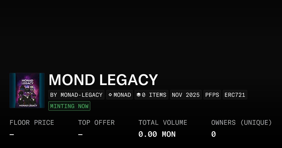 Monadlegacy1's tweet card. MOND LEGACY is not just an NFT collection—it’s a digital odyssey. Each piece captures the essence of a universe where the ancient meets the futuristic, blending technology and mysticism into unique...