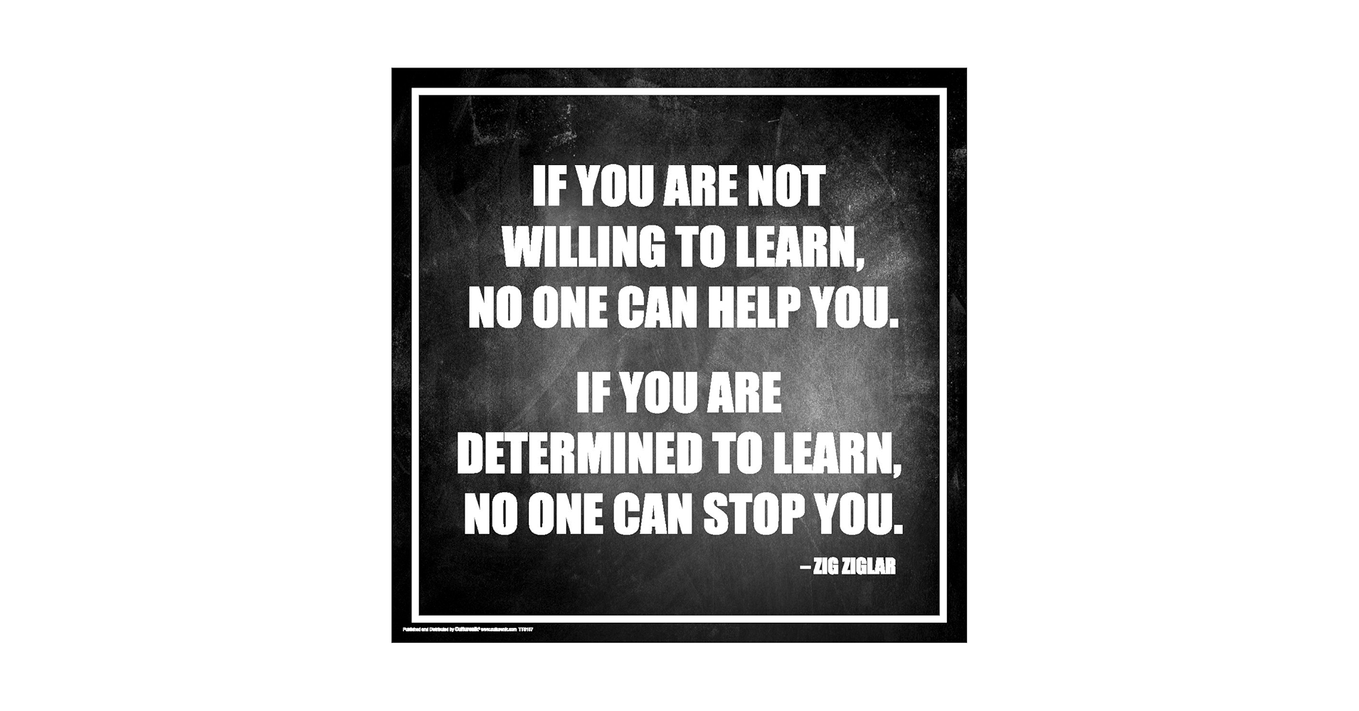 csinthemiddle's tweet card. This poster features a quote by the late author and motivational speaker Hilary Hinton "Zig" Ziglar, in stylish typography. The quote reads "If you are not willing to learn, no one can help you. If...
