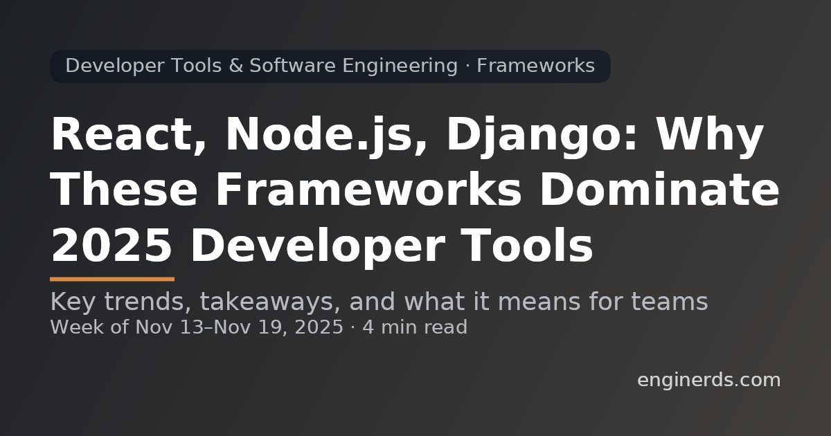 EnginerdsNews's tweet card. Weekly technology insights about Developer Tools & Software Engineering - Frameworks from Enginerds. Coverage period: Nov 13 - Nov 19, 2025