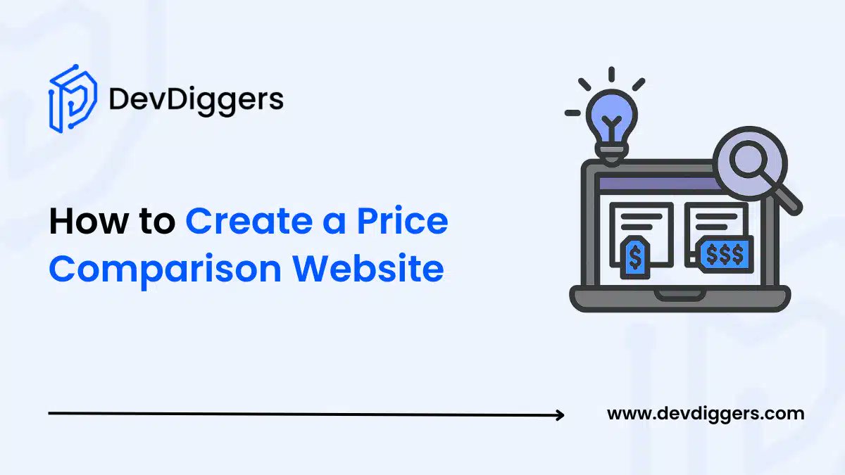 devdiggers's tweet card. Thinking of building your own price comparison site? You're in the right place. This guide shows you how to create a price comparison website.