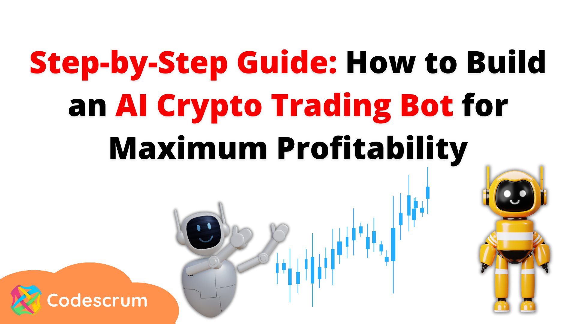 codescrum's tweet card. Step-by-Step Guide: How to Build an AI Crypto Trading Bot for Maximum Profitability