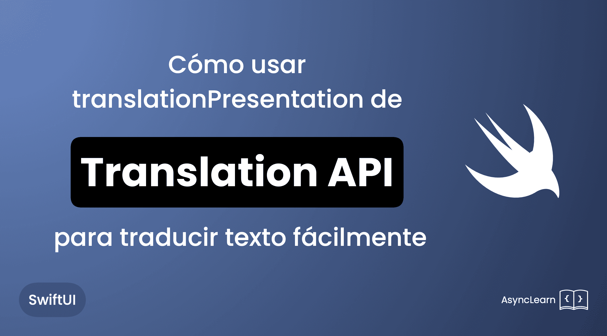 AsyncLearn's tweet card. Translation API es un framework diseñado para traducir contenido de un idioma a otro, utilizando los mismos modelos de Machine Learning que Apple…