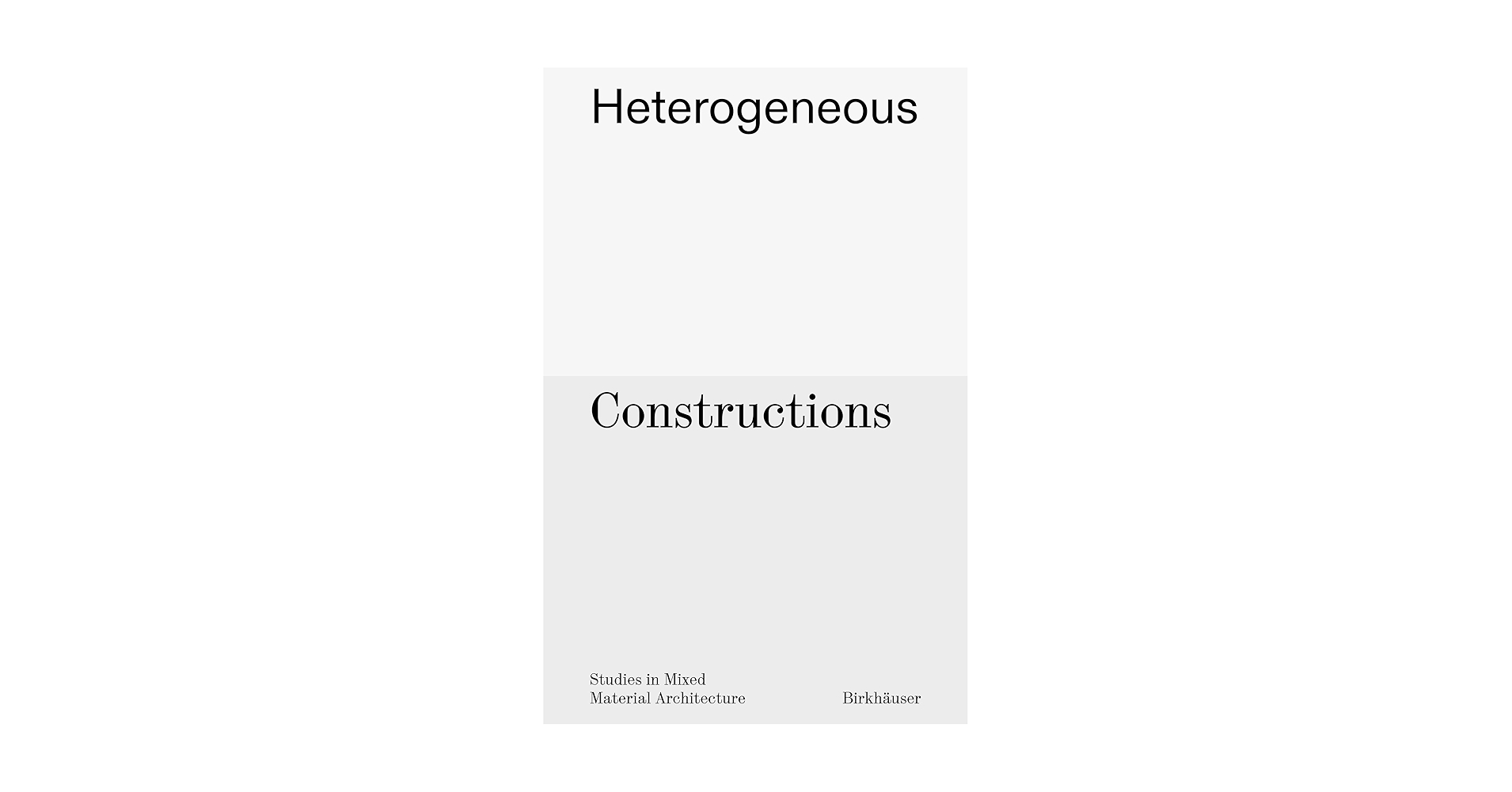 BooksArchitect's tweet card. Heterogeneous Constructions: Studies in Mixed Material Architecture