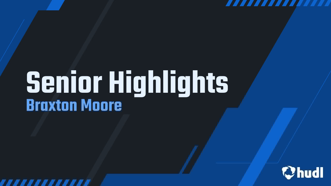 Braxmoore10's tweet card. Senior Highlights