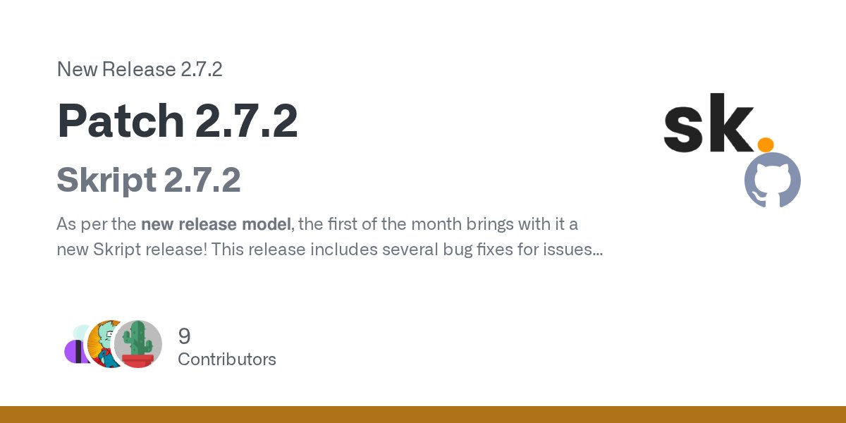 skript_mc's tweet card. Skript 2.7.2 As per the new release model, the first of the month brings with it a new Skript release! This release includes several bug fixes for issues that have been reported. Thank you all for ...