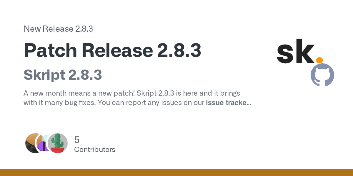skript_mc's tweet card. Skript 2.8.3 A new month means a new patch! Skript 2.8.3 is here and it brings with it many bug fixes. You can report any issues on our issue tracker. Happy Skripting! Notices If, and only if, you ...