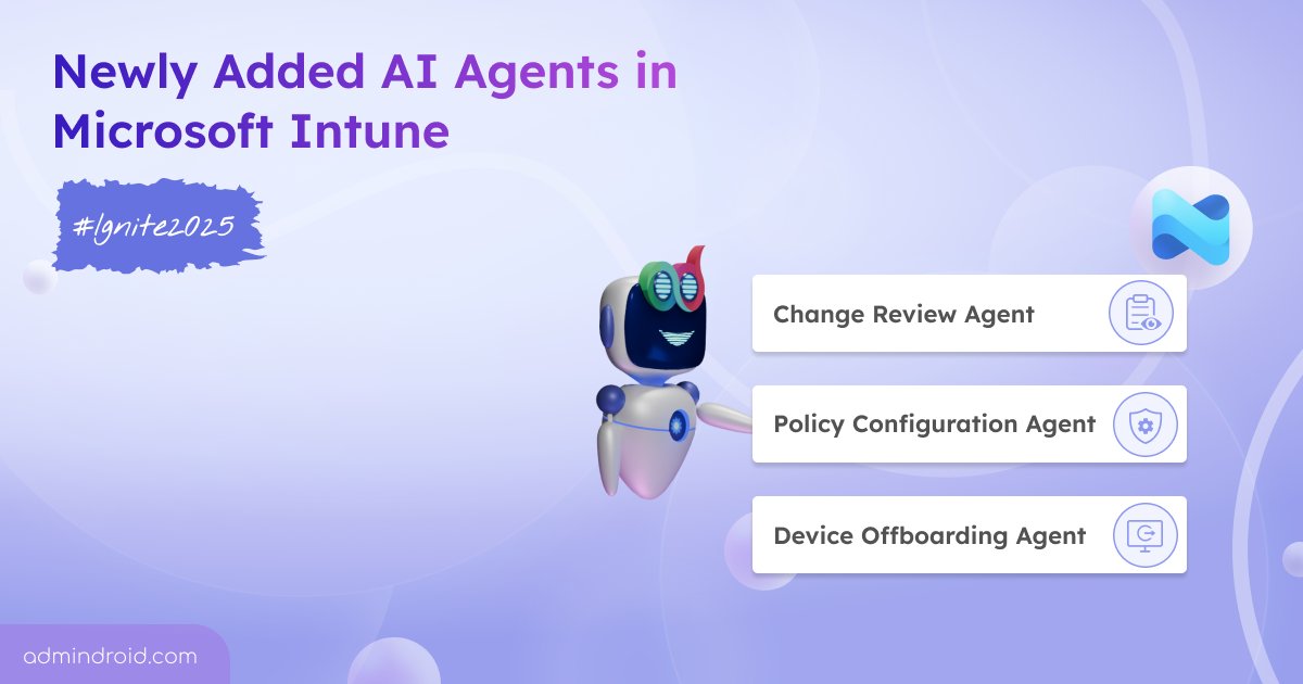 AdmiinDroid's tweet card. Discover the latest AI agents in Microsoft Intune previewed at Ignite 2025. Managing endpoints just got a whole lot smarter!