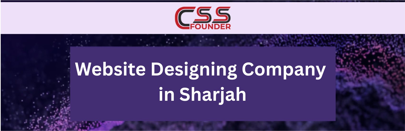 cssfounder_com's tweet card. Css Founder LLC is Sharjah's leading website design company. Creative & affordable solutions to help your business thrive online.