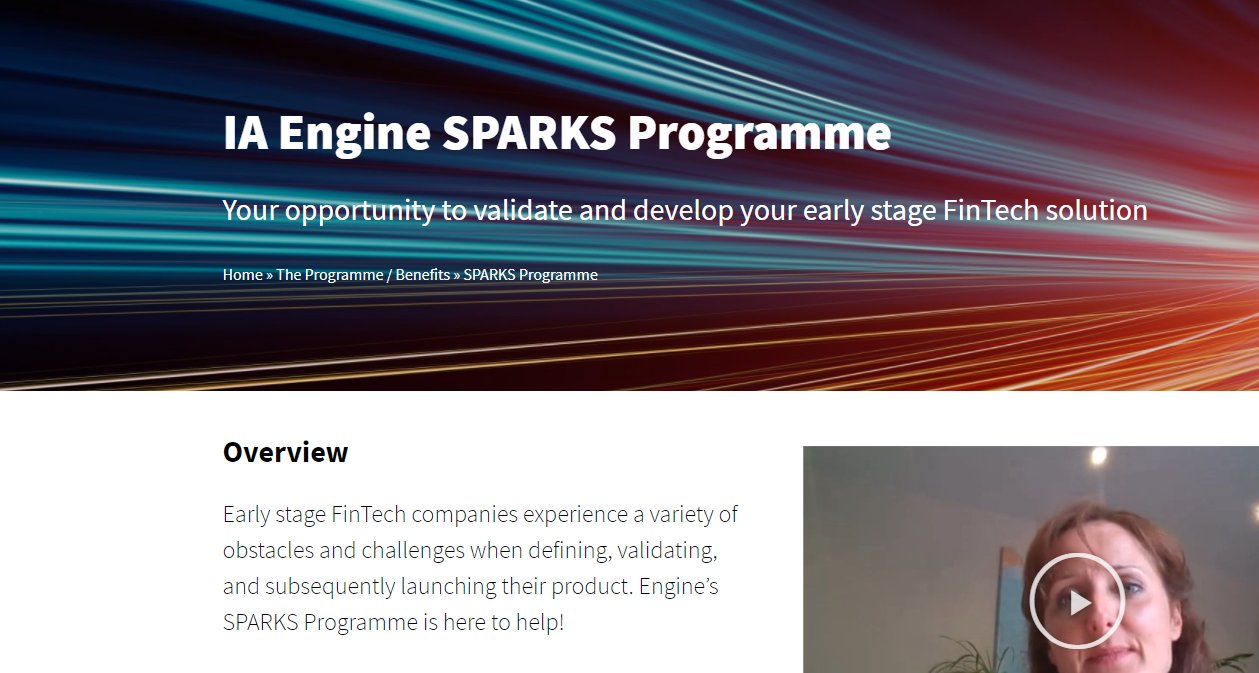 IAEngine's tweet card. The SPARKS Programme Your opportunity to validate and develop your early stage FinTech solution Applications are now open! Find out more below Apply now Overview Early stage FinTech companies...