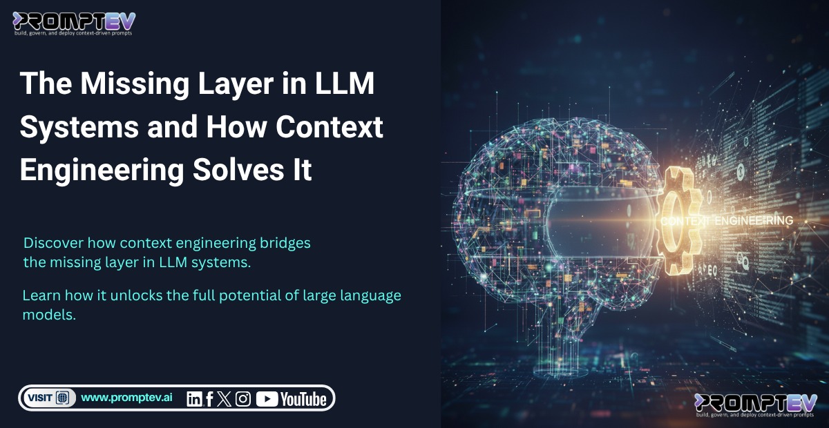 promptevai's tweet card. Discover how context engineering bridges the missing layer in LLM systems. Learn how it unlocks the full potential of large language models.