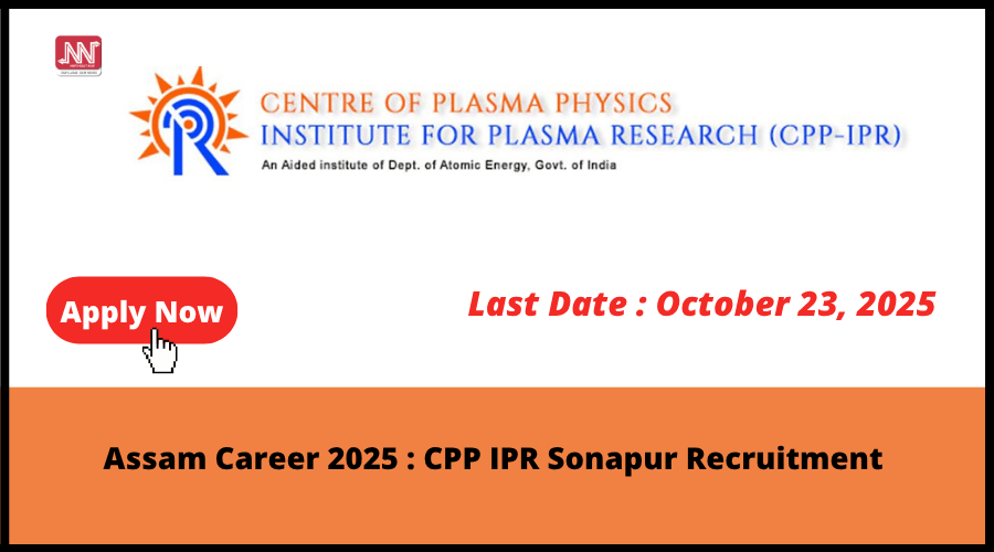 NENowNews's tweet card. Applications are invited for recruitment of various technical positions or career in CPP IPR Sonapur Assam in 2025.The Centre of Plasma Physi