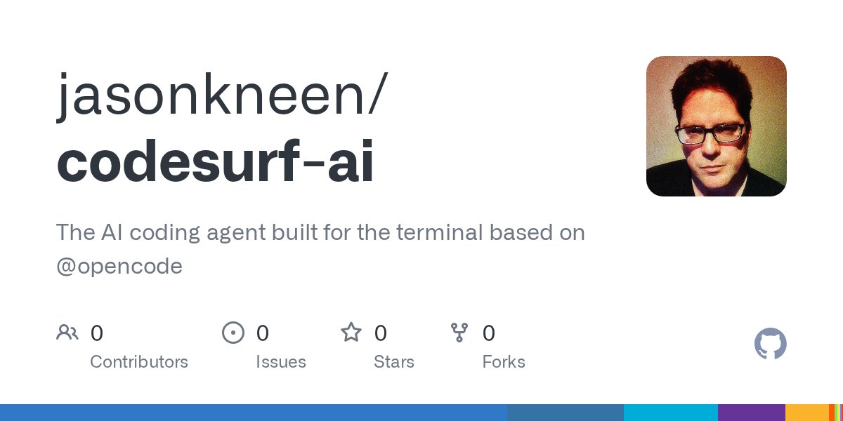 jasonkneen's tweet card. The AI coding agent built for the terminal based on @opencode - jasonkneen/codesurf-ai