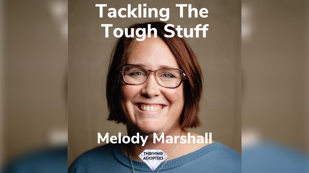 _simonbenn's tweet card. Tackling The Tough Stuff With Melody Marshall | Thriving Adoptees