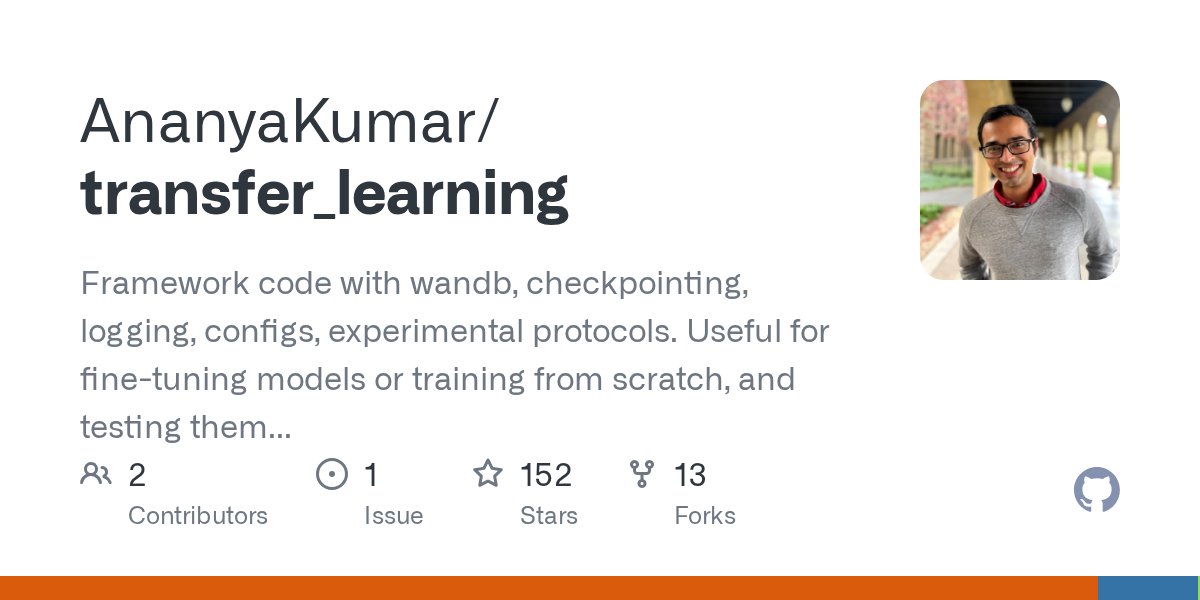 ananyaku's tweet card. Framework code with wandb, checkpointing, logging, configs, experimental protocols. Useful for fine-tuning models or training from scratch, and testing them on a variety of datasets (transfer learn...