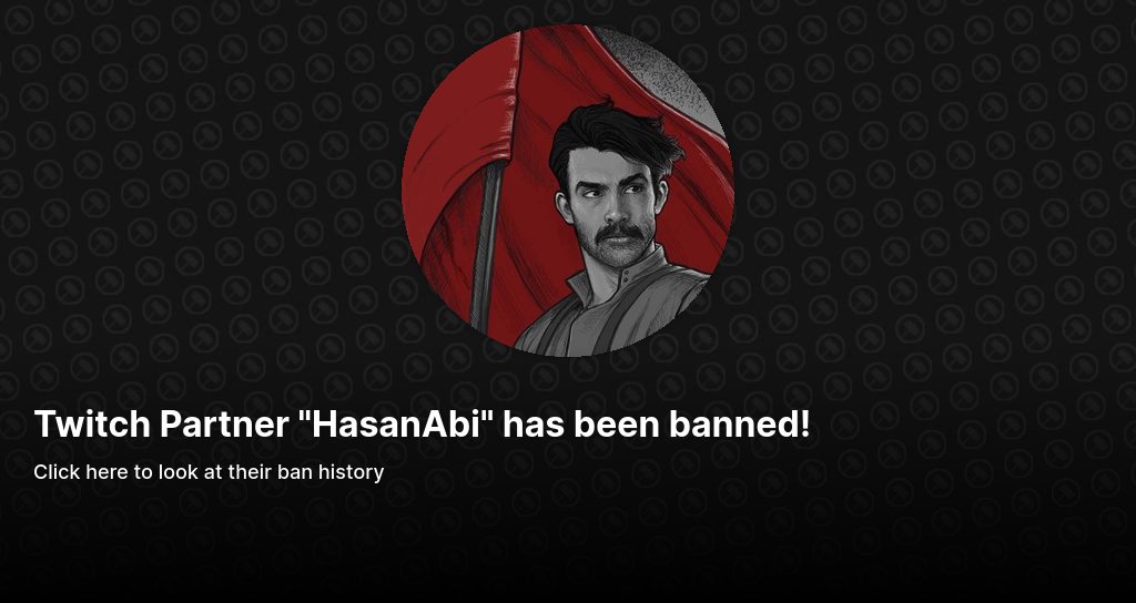 StreamerBans's tweet card. Look at the ban history for the Twitch streamer HasanAbi