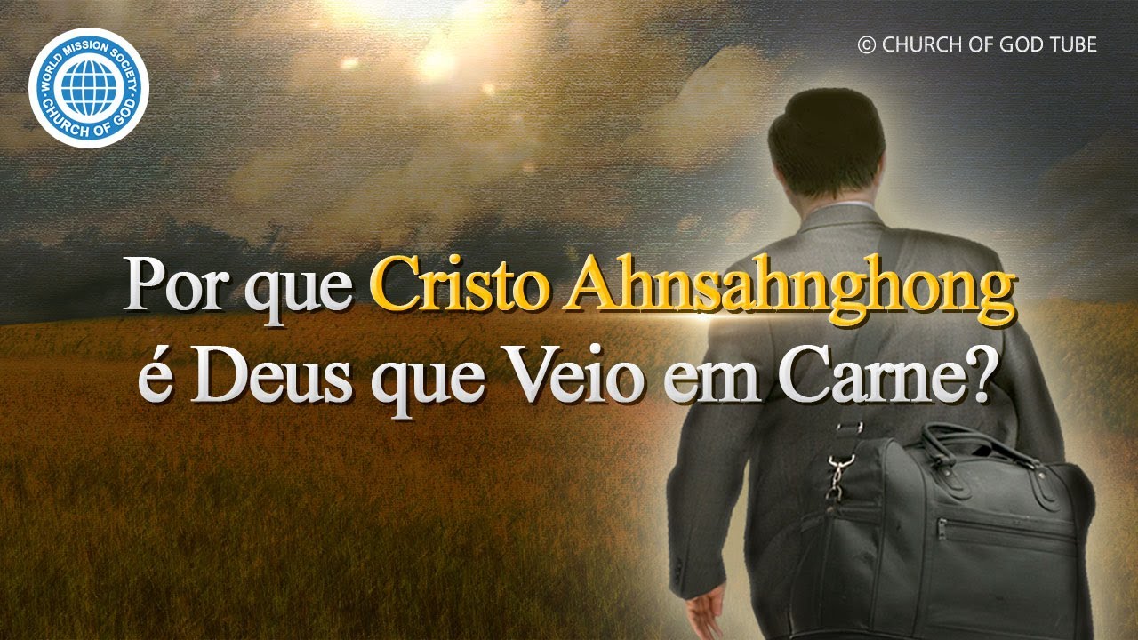IDDSMMpt's tweet card. Por que Cristo Ahnsahnghong é Deus que Veio em Carne? | Igreja de...