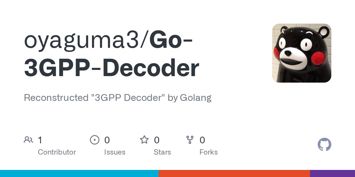oyaguma3's tweet card. Reconstructed "3GPP Decoder" by Golang. Contribute to oyaguma3/Go-3GPP-Decoder development by creating an account on GitHub.