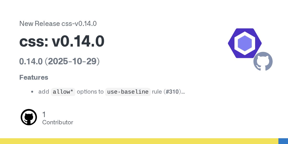 geteslint's tweet card. 0.14.0 (2025-10-29) Features add allow* options to use-baseline rule (#310) (e8dc57d) add no-unmatchable-selectors rule (#301) (adaa397) Bug Fixes correct message for functions in use-baseline r...