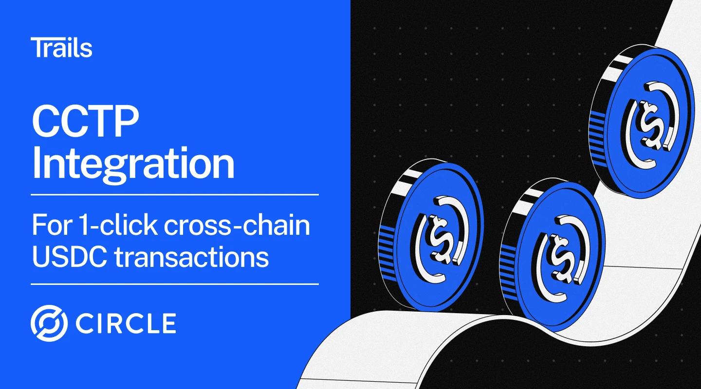TrailsHQ's tweet card. CCTP is natively integrated into Trails, providing a low-slippage, high-volume bridge for USDC that powers speedy transfers across supported chains.
