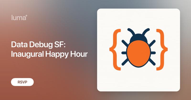 DataDebugSF's tweet card. 🍻 Join us for the inaugural Data Debug SF happy hour! We're launching San Francisco's community for data engineers, analytics engineers, and data…