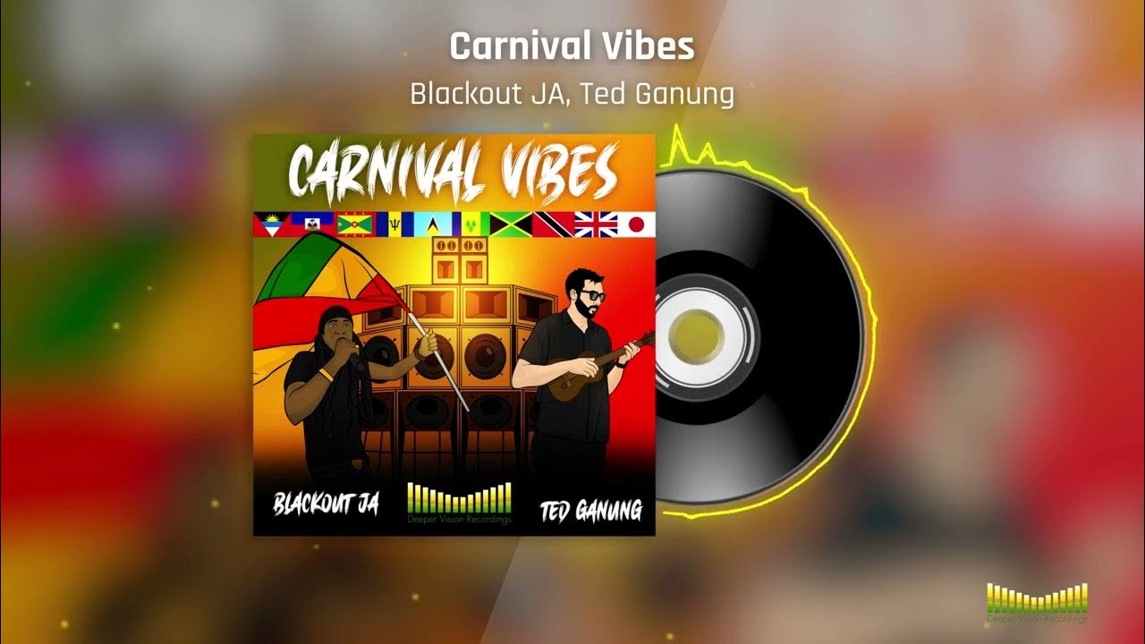TedGanung's tweet card. Blackout JA, Ted Ganung - Carnival Vibes | Official Audio