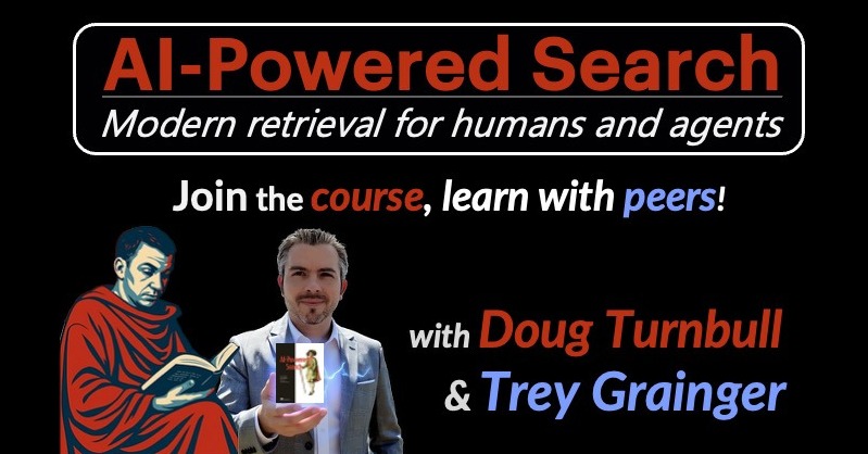softwaredoug's tweet card. Learn the latest AI Search skills with the authors of "AI-Powered Search"