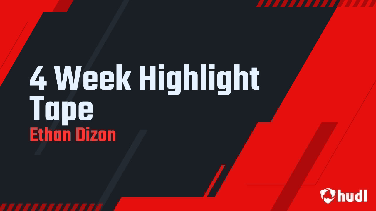 EthanDizon26's tweet card. 4 Week Highlight Tape