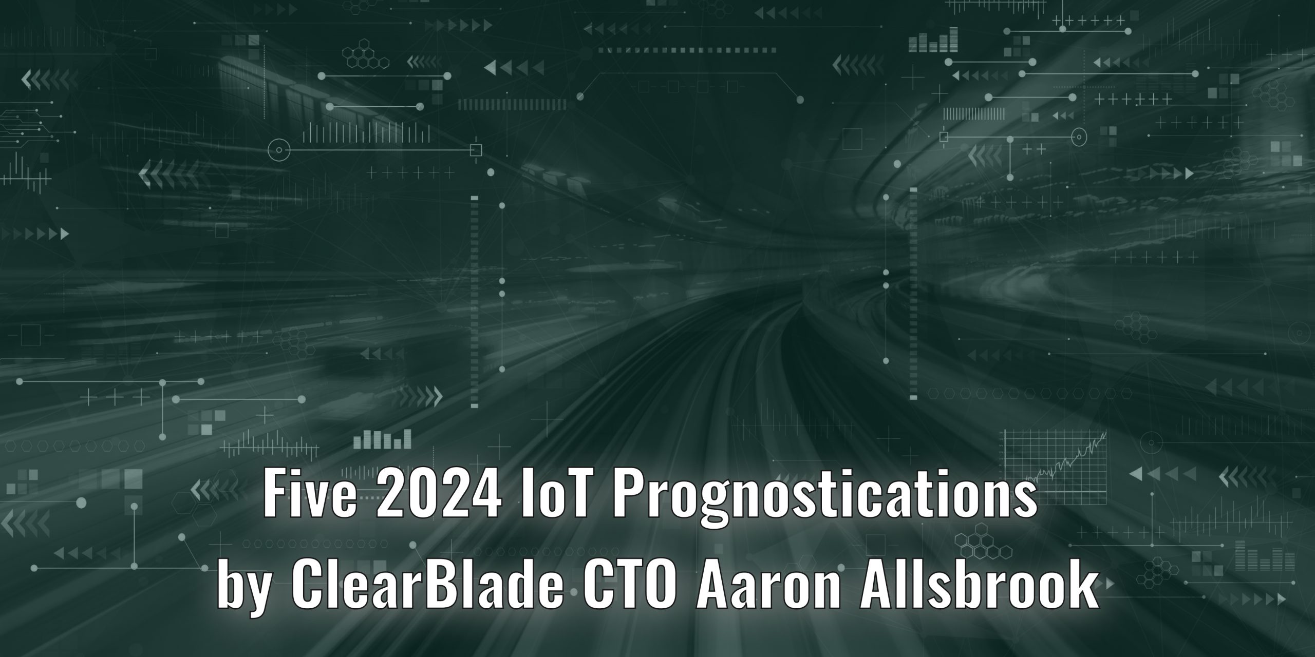 ClearBlade's tweet card. ClearBlade CTO Aaron Allsbrook shares his prognostications for where IoT will take us in 2024, from AI to device connectivity and more!