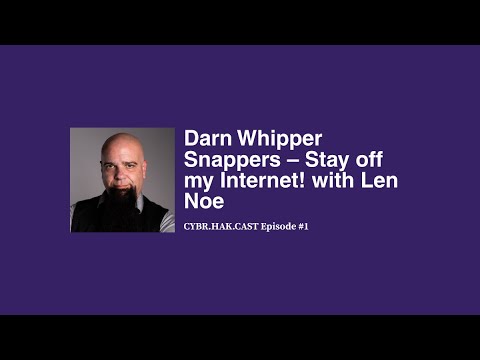 hacker_213's tweet card. Darn Whipper Snappers – Stay off my Internet! with Len Noe