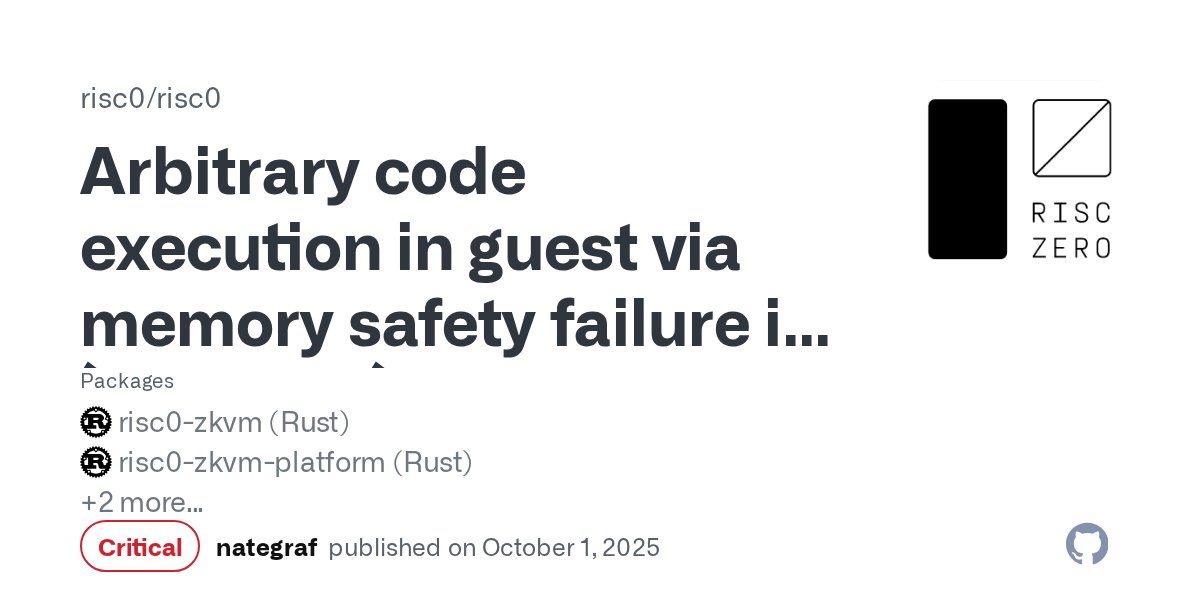 RiscZero's tweet card. # Arbitrary code execution in guest via memory safety failure in `sys_read` In affected versions of `risc0-zkvm-platform`, when the zkVM guest calls `sys_read`, the host is able to use a crafted...