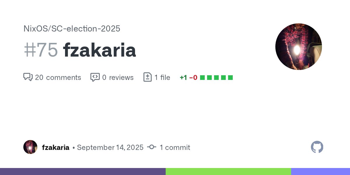 fmzakari's tweet card. fzakaria by fzakaria · Pull Request #75 · NixOS/SC-election-2025